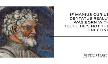 If Manius Curius Dentatus Really Was Born With Teeth, He’s Not The Only One