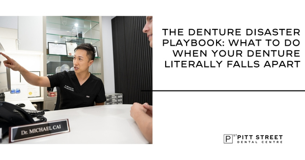 The Denture Disaster Playbook: What to Do When Your Denture Literally Falls Apart